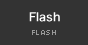 Flash
